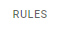 Rules